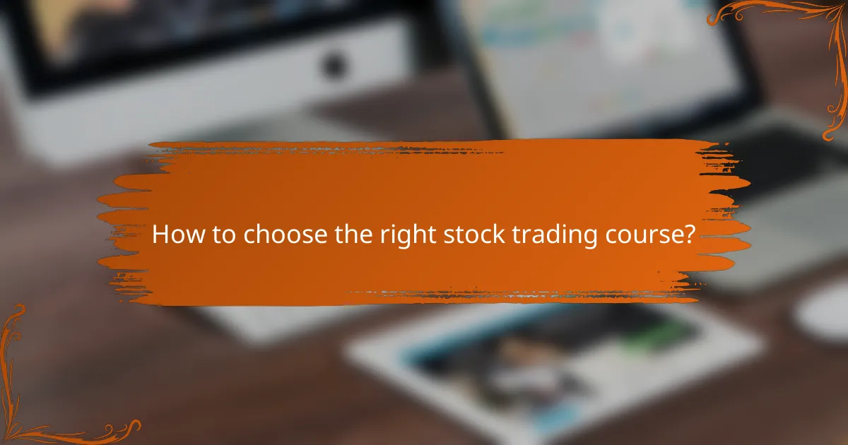 How to choose the right stock trading course?